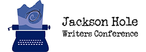 Jackson Hole Writers Conference