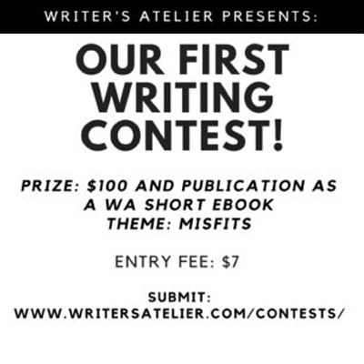 The First Annual Writer’s Atelier Contest