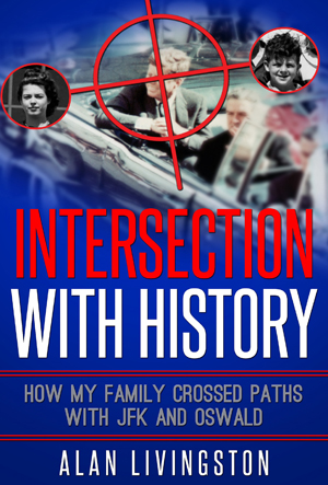 Intersection with History: How My Family Crossed Paths with JFK and Oswald