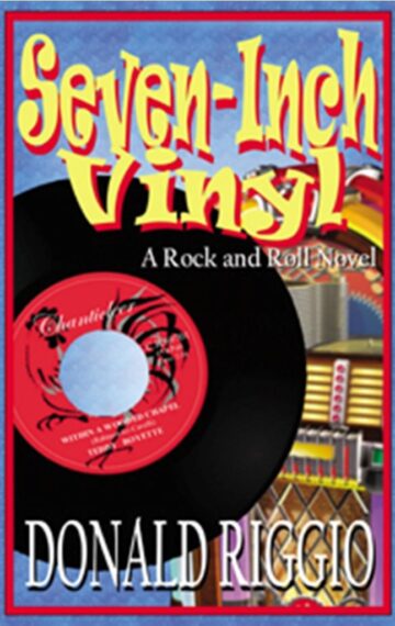 Seven-Inch Vinyl: A Rock and Roll Novel