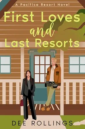First Loves and Last Resorts