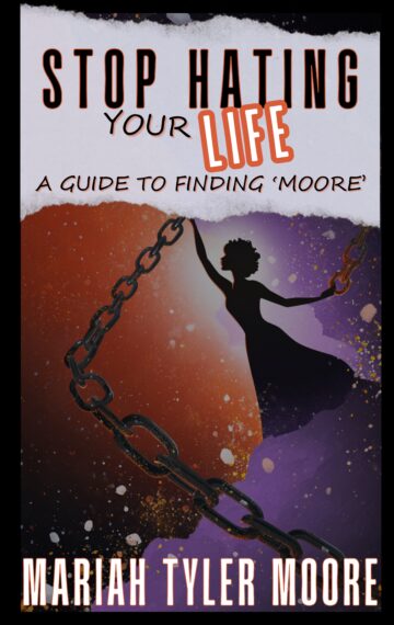 Stop Hating Your Life: A Guide to Finding ‘Moore’